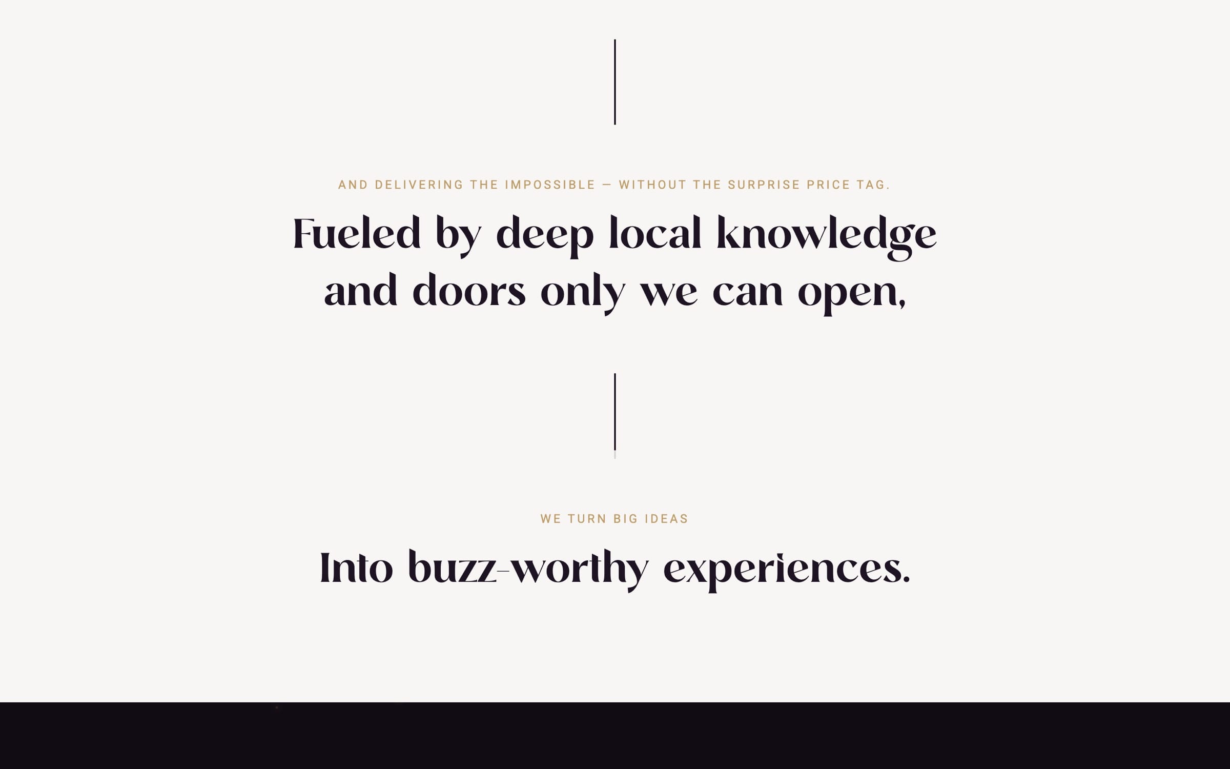 Serif statements on ivory joined by thin rules, among them “Fueled by deep local knowledge and doors only we can open”.