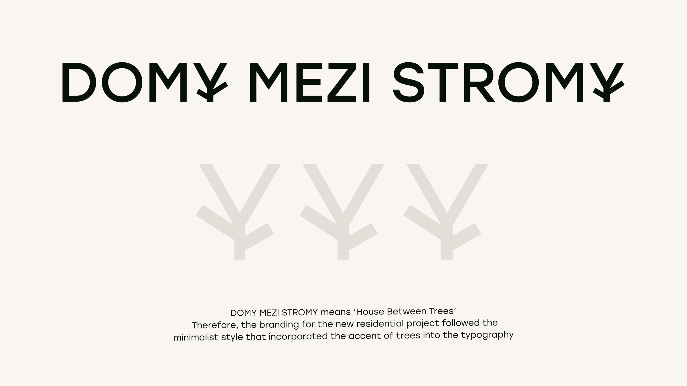 The DOMY MEZI STROMY wordmark, with the letter Y drawn as a small tree, and three tree glyphs below.