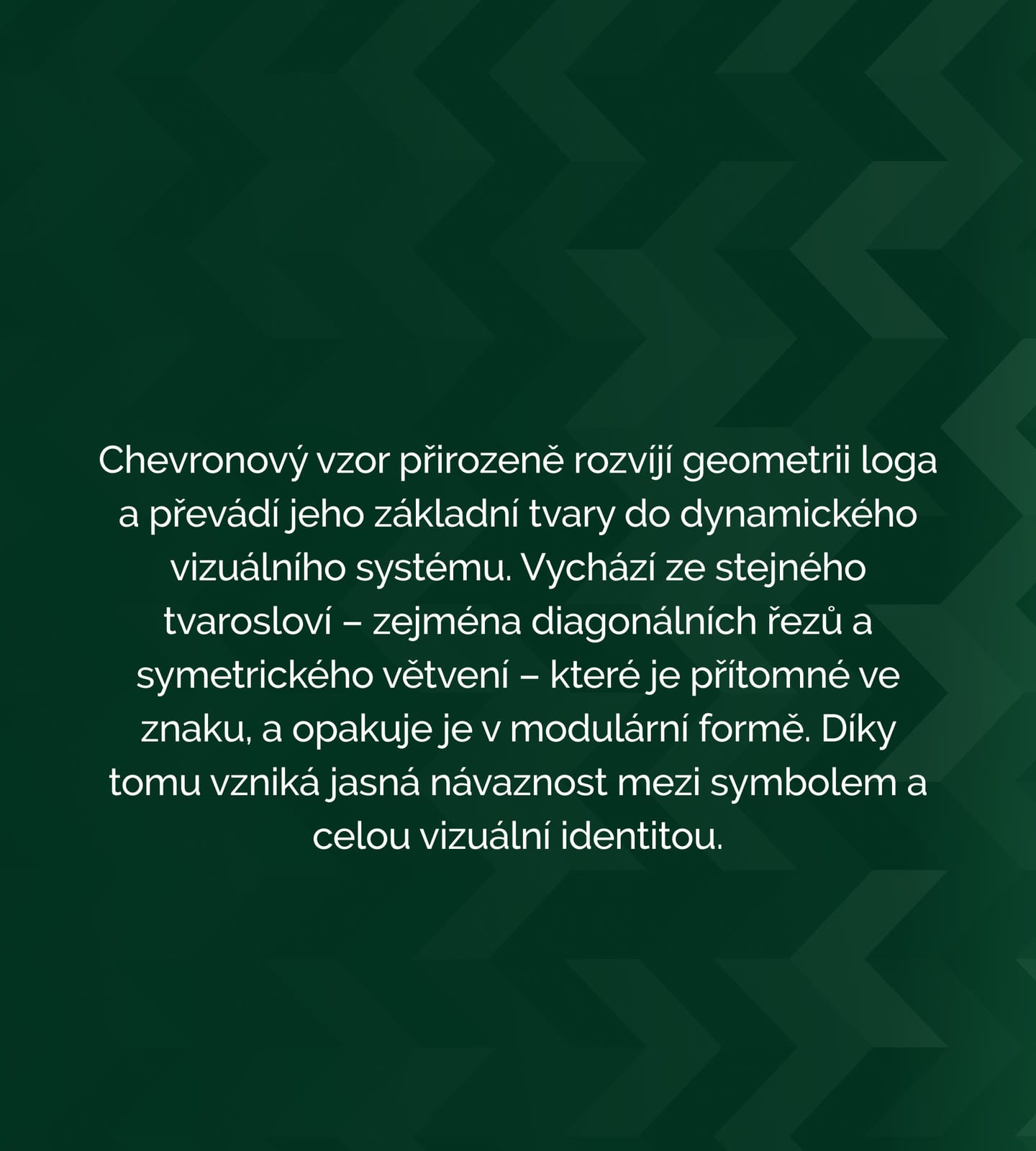 Launch post on deep green with the chevron pattern, explaining in Czech how the pattern grows from the geometry of the logo.