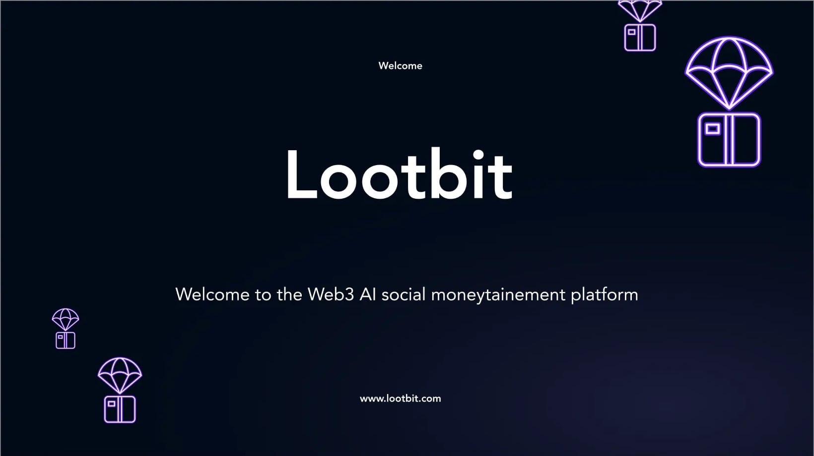 Lootbit title slide: “Welcome to the Web3 AI social moneytainement platform” on navy, with parachuting loot-box icons.